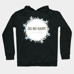 Do No Harm Take No Shit Greenery Hoodie